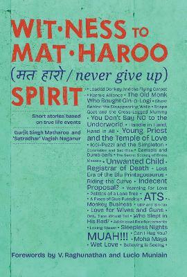 Wit-ness to Mat-Haroo (??-????) Spirit - Vagish Naganur,Gurjit Singh Matharoo - cover