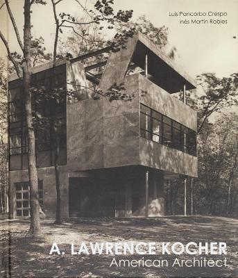 Lawrence Kocher: American Architect - Luis Pancorbo,Ines Inés Martín Robles - cover