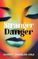 Stranger Danger - Charity Chandler-Cole - cover