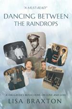 Dancing Between the Raindrops: A Daughter's Reflections on Love and Loss
