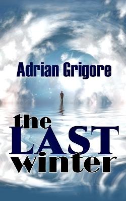 The Last Winter - Adrian Grigore - cover