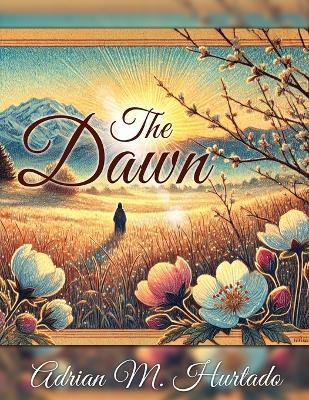 The Dawn - Adrian M Hurtado - cover