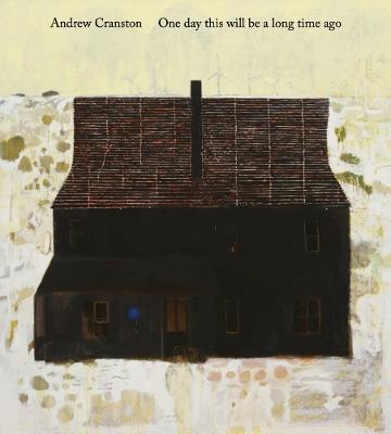 Andrew Cranston: One day this will be a long time ago - cover