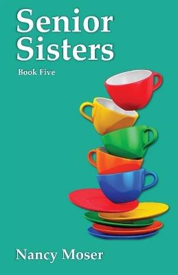 Senior Sisters - Nancy Moser - cover