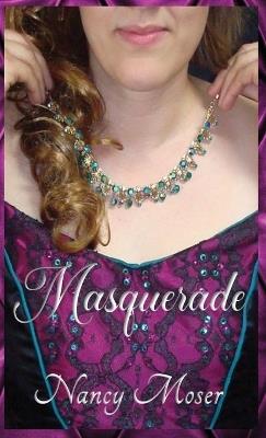 Masquerade - Nancy Moser - cover