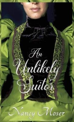An Unlikely Suitor - Nancy Moser - cover