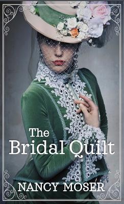 The Bridal Quilt - Nancy Moser - cover