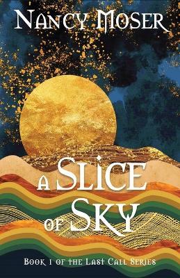 A Slice of Sky - Nancy Moser - cover