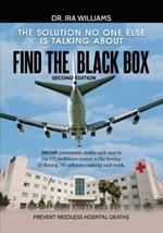 Find the Black Box: The Solution No One Else Is Talking About