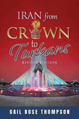 Iran From Crown To Turbans - Gail Rose Thompson - cover