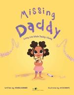 Missing Daddy: Living Life While Daddy's Away