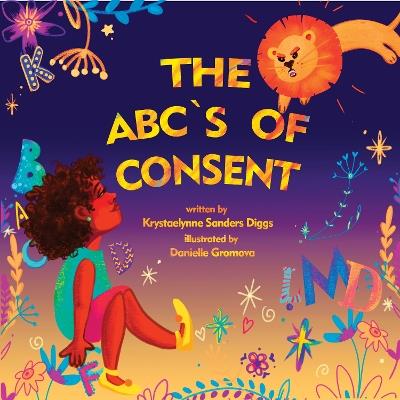 The ABCs of Consent - Krystaelynne Sanders Diggs - cover
