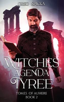 Witches Agenda: Tyree - Greg Spicka - cover