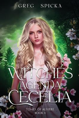 Witches Agenda: Cecelia - Greg Spicka - cover