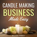 Candle Making Business Made Easy