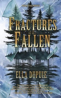 Fractures of the Fallen - Ella Dupuie - cover