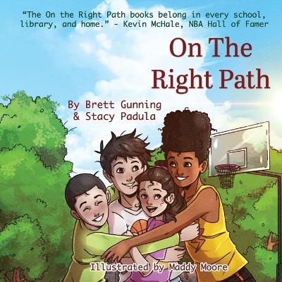 On the Right Path: Book Six - Brett Gunning,Stacy A Padula - cover