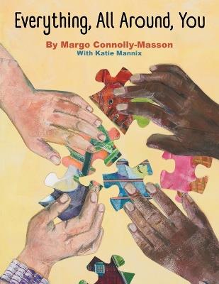 Everything, All Around, You - Margo Connolly-Masson - cover