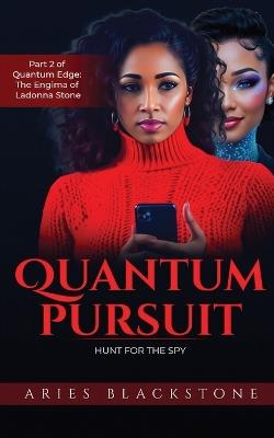 Quantum Pursuit: Hunt for the Spy - Aries Blackstone - cover