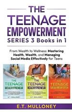 THE TEENAGE EMPOWERMENT SERIES 3 Books in 1