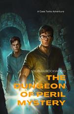 The Dungeon of Peril Mystery