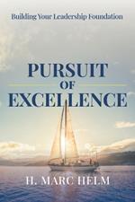 Pursuit of Excellence: Building Your Leadership Foundation