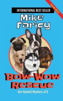 Bow-Wow Rescue: Dev Haskell - Private Investigator Book 23, Second Edition - Mike Faricy - cover