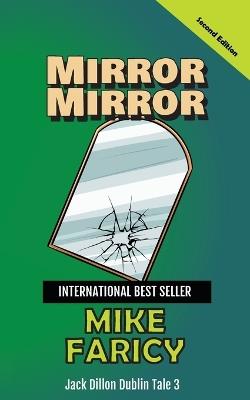 Mirror Mirror: Jack Dillon Dublin Tale 3: Second Edition - Mike Faricy - cover