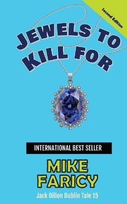 Jewels to Kill For: Jack Dillon Dublin Tale 15 - Mike Faricy - cover