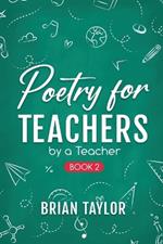 Poetry for Teachers: By a Teacher