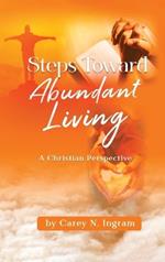 Steps Toward Abundant Living: A Christian Perspective