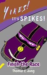 Finish the Race | Yikes! It's Spikes!