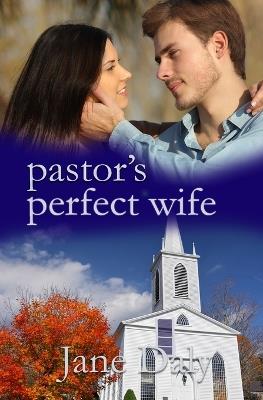 The Pastor's Perfect Wife - Jane Daly - cover