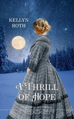 A Thrill of Hope - Kellyn Roth - cover