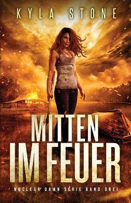 Mitten Im Feuer - Kyla Stone - cover
