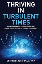 Thriving in Turbulent Times: A Comprehensive Guide to Personal Financial Management During Recessions