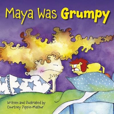 Maya Was Grumpy - Courtney Pippin-Mathur - cover