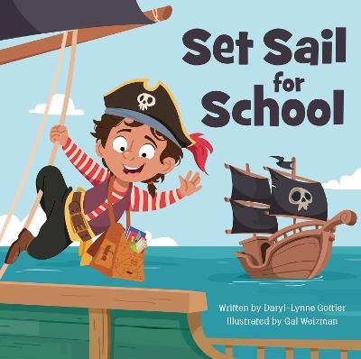 Set Sail for School - Daryl-Lynne Gottier - cover