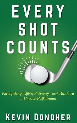 Every Shot Counts - Kevin Donoher - cover