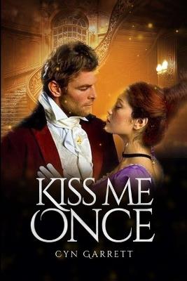 Kiss Me Once - Cyn Garrett - cover