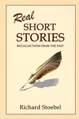Real Short Stories - Richard Stoebel - cover