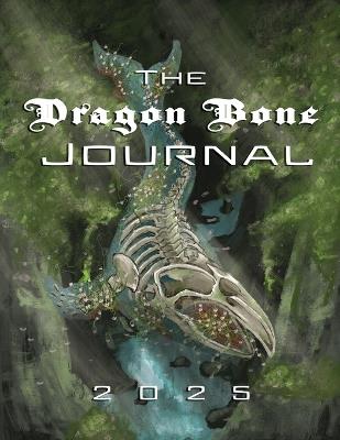 The Dragon Bone Journal: 2025 Issue - cover