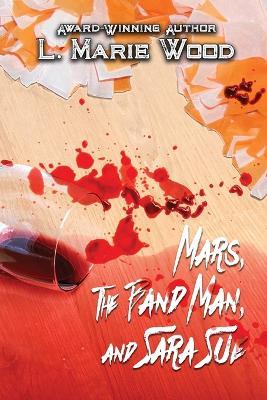Mars, The Band Man, and Sara Sue - L Marie Wood - cover