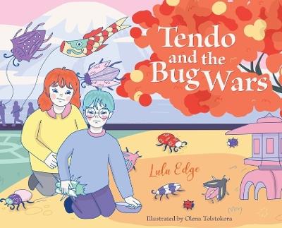 Tendo and the Bug Wars - Lulu Edge - cover