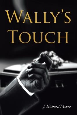 Wally's Touch - J Richard Moore - cover
