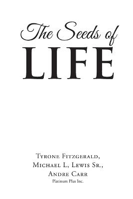 The Seeds of Life - Tyrone Fitzgerald,Michael Lewis,Andre Carr - cover