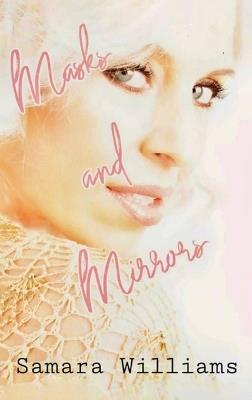 Masks and Mirrors - Samara Williams - cover