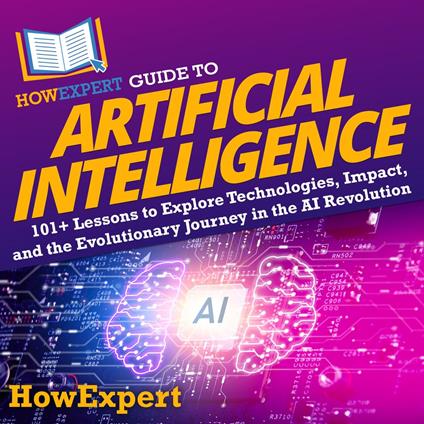 HowExpert Guide to Artificial Intelligence