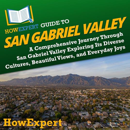 HowExpert Guide to San Gabriel Valley