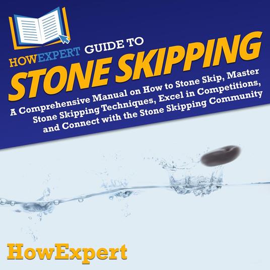 HowExpert Guide to Stone Skipping